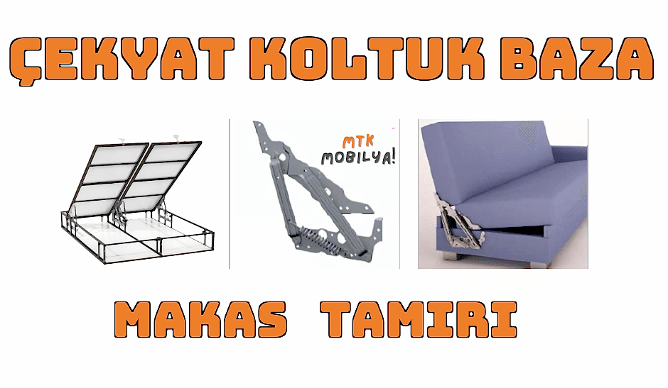 Çekyat Koltuk Makas Tamiri