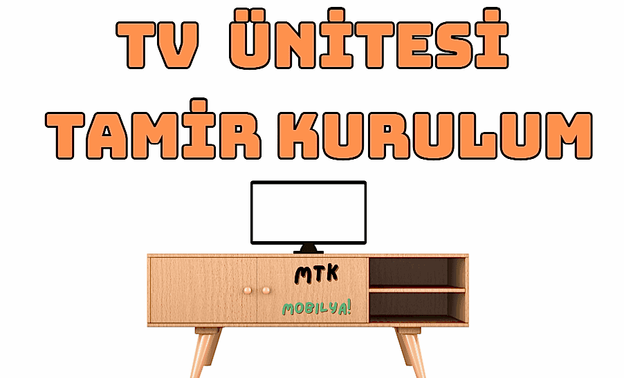 Tv Ünitesi Genel Tamirler
